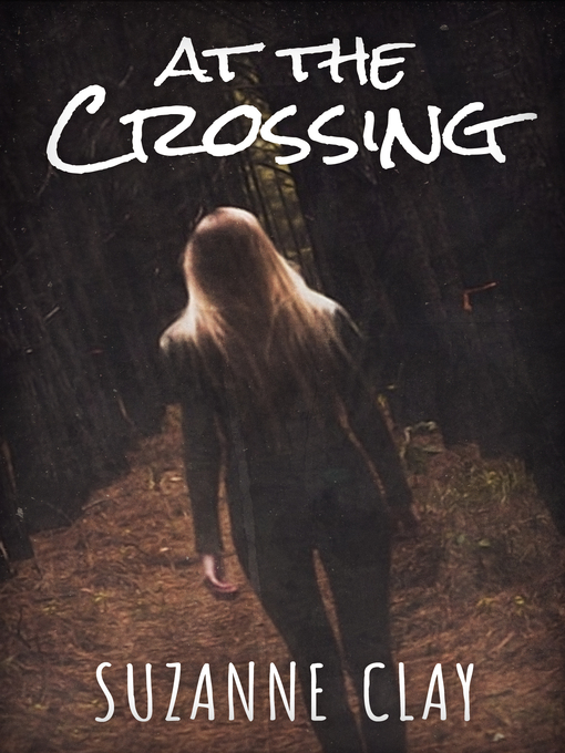 Title details for At the Crossing by Suzanne Clay - Available